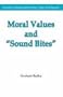 Moral Values and Sound Bites