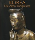 Korea, die alten K&ouml;nigreiche - 