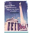 Legal Ethics for Paralegals and the Law Office (Paralegal Service) by Laura Morrison and Gina DeCiani