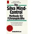 Die Silva - Mind- Control Methode f�r F�hrungskr�fte
