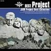 BEST Project ~JAM Project BEST COLLECTION~
