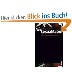 Neosexualit�ten: �ber den kulturellen Wandel von Liebe und Perversion