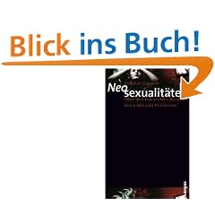 Neosexualit�ten: �ber den kulturellen Wandel von Liebe und Perversion