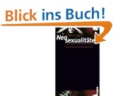 Neosexualit�ten: �ber den kulturellen Wandel von Liebe und Perversion