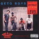 Geto Boys - Grip It! On That Other Level