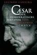 Caesar. Sonderausgabe: Der demokratische Diktator. Eine Biographie