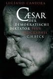 Caesar. Sonderausgabe: Der demokratische Diktator. Eine Biographie
