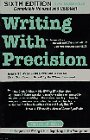 Writing With Precision: How to Write So That You Cannot Possibly Be Misunderstood