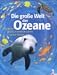 Books : Die große Welt der Ozeane. Entdecke das faszinierende Leben unter Wasser. ( Ab 6 J.).