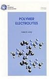 Polymer Electrolytes (RSC Materials Monographs)