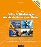 Produkt-Bild: Das neue Solar- & Windenergie Werkbuch: in Haus und Garten