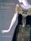 A Separate Sphere: Dressmakers in Cincinnatis Golden Age, 1877-1922 (Costume Society of America Series)