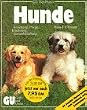 Hunde halten mit Herz und Verstand. Experten-Rat f�r Erziehung, Pflege, Ern�hrung und Gesunderhaltung. Sonderteil: Portr�ts und Pflegetips beliebter Hunderassen