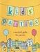 Book Kids' Parties: A Survival Guide for Parents (Penguin Original)