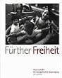 F�rther Freiheit. Ein fotografischer Spaziergang
