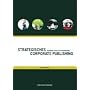 Strategisches Corporate Publishing: Konzepte, Tools und Innovationen