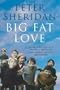 Big Fat Love