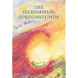 Die Hebammensprechstundevon "Ingeborg Stadelmann"