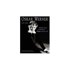 Oskar Werner. 'Welch einen sonderbaren Traum tr�umt ich'