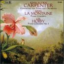 John Alden Carpenter: Concertino for Piano and Orchestra; John La Montaine, Lee Hoiby: Piano Concertos