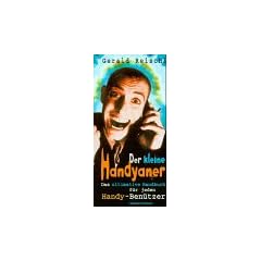 Der kleine Handyaner. Das ultimative Handbuch f�r jeden Handy- Ben�tzer