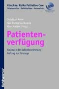 Produkt-Bild: Patientenverf&uuml;gung: Ausdruck der Selbstbestimmung - Auftrag zur F&uuml;rsorge