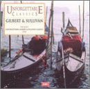 Unforgettable Classics: Gilbert & Sullivan