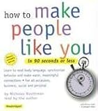 How to Make People Like You in 90 Seconds or Less