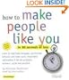 How to Make People Like You in 90 Seconds or Less