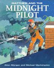 Matthew and the Midnight Pilot (Matthew's Midnight Adventure Series)
