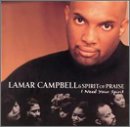 Lamar Campbell - I Need Your Spirit