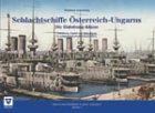 Schlachtschiffe �sterreich-Ungarns: Die Habsburg-Klasse: Habsburg, Arpad und Babenberg in zeitgen�ssischen Dokumenten - Wladimir Aichelburg