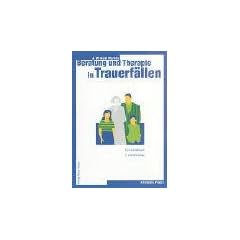 Beratung und Therapie in Trauerf�llen. Ein Handbuch