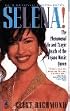 Selena: The Phenomenal Life and Tragic Death of the Tejano Music Queen