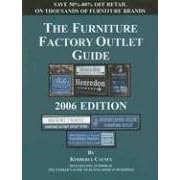 Furniture Factory Outlet Guide 2006 (Furniture Factory Outlet Guide)