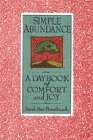 Simple Abundance : A Daybook of Comfort and Joy