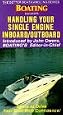Handling Your Single Engine Inboard / Outboard [VHS]