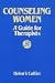 Counselling Women: A Guide for Therapists