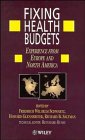 Fixing Health Budgets: Experience from Europe and North America