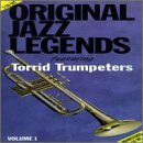 Original Jazz Legends, Vol. 1: Torrid Trumpeters by Original Jazz Legends