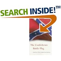  The Confederate Battle Flag: America's Most Embattled Emblem  by John M. Coski