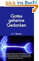 Gottes geheime Gedanken. Was uns westliche Physik und �stliche Mystik �ber Gott und Geist, Urknall und Universum, Sinn und Sein sagen k�nnen. Ein philosophischer Exkurs an die Grenzen von Wissenschaft und Verstand