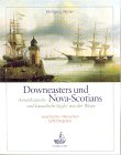 Downeasters und Nova-Scotians. Amerik...