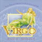 Virgo: August 24-September 23 : You Sun-And Moon Guide to Love and Life