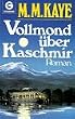 Vollmond �ber Kaschmir. Roman.