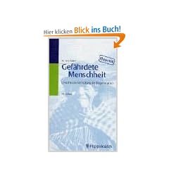Gef�hrdete Menschheit: Ursache und Verh�tung der Degeneration