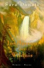 Im Herzen der Wildnis - Roman - Sara Donati