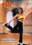 Cathe Friedrichs Cardio Kicks & Circuit Max