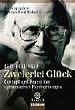 Zweierlei Gl�ck. Konzept und Praxis der systemischen Psychotherapie.