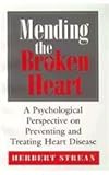 Mending the broken heart : a psychological perspective on preventing and treating heart disease